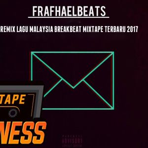 Remix Lagu Malaysia Breakbeat Mixtape Terbaru 2017 By Frafhaelbeats Mixcloud