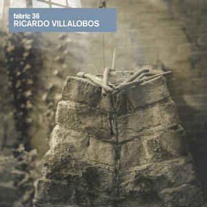 RICARDO VILLALOBOS - FABRIC 36 - DJ-Mix - #Minimal Techno #Minimal House