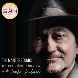 The Maze Of Sounds | An exclusive interview with Janko Nilovic | sunradio.rs