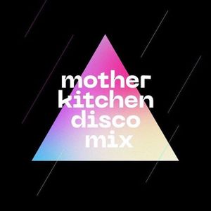 Mother Kitchen Disco - Ruth 14.03.20