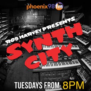 Synth City: Aug 6th 2019 on Phoenix 98FM
