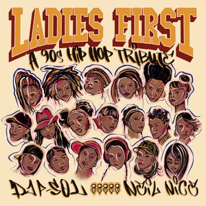 Dj P Sol Neil Nice Ladies First A 90s Hip Hop Tribute Art Of