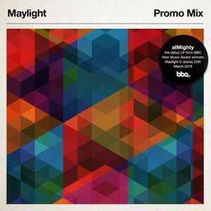 Maylight 'Almighty' Album Promo Mix (BBE Records)