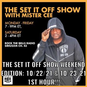 THE SET IT OFF SHOW WEEKEND EDITION ROCK THE BELLS RADIO SIRIUS XM 10/22/21 & 10/23/21 1ST HOUR
