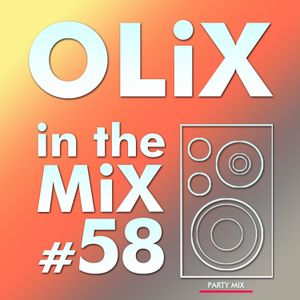 OLiX in the Mix - 58 - Party Mix