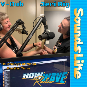 Sounds Like • Jeri-Rig & V-Dub • 08-24-2023