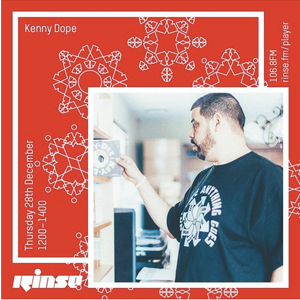Kenny Dope: Anything Goes Radio: RinseFM: December 28, 2017