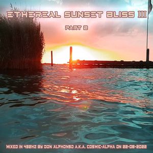 ETHEREAL SUNSET BLISS III part 2 432Hz RELAXING DEEP PROG HOUSE - Don Alphonso a.k.a. C0SM1C-4LPH4