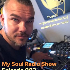 My Soul Radio Show 002 / Live Radio Mix / @ Club Dance Radio / 2019 October 18 /