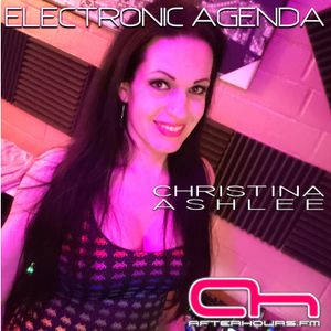 Christina Ashlee - Electronic Agenda 064 (Afterhours.FM) by Christina ...