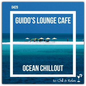 Guido's Lounge Cafe Broadcast 0429 Ocean Chillout (20200522)