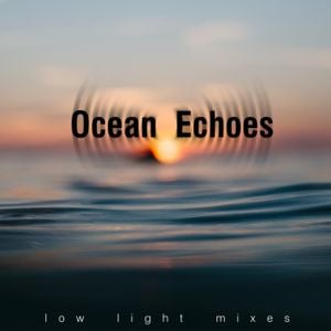 Cover art for Ocean Echoes by lowlight