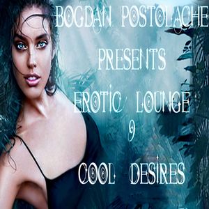 Erotic Lounge 9 Cool Desires [Part I]