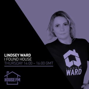 DJ Lindsey Ward - I Found House 02 DEC 2021