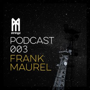 STRINGS PODCAST 003 || FRANK MAUREL