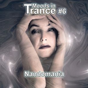 Nandomania - Moods in Trance#6