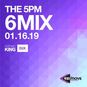 DJX - 93.5 THE MOVE - 5PM 6 MIX - JAN 16, 2019