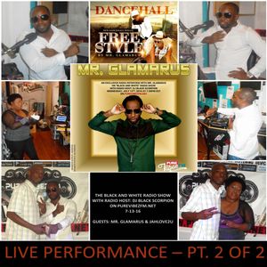 Mr. Glamarus - Live Performance on the Black and White Radio Show 7-13-16 PT. 2 of 2