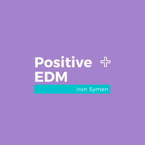 The Iron Positive EDM mix #8