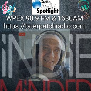 The Tez Mess Indie Spotlight WPEX 90.9 FM 1630 AM TaterPatchRadio May 3rd 2018