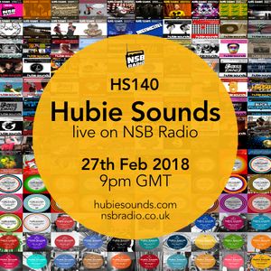 Hubie Sounds 140 - 27th Feb 2018