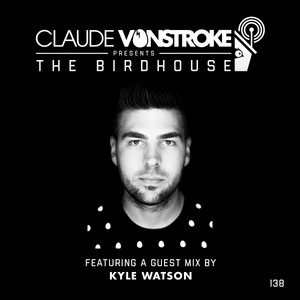 Claude VonStroke presents The Birdhouse 138