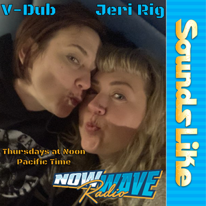 Sounds Like • Jeri-Rig & V-Dub • 01-06-2022