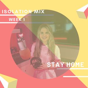 Isolation Mix Week 1