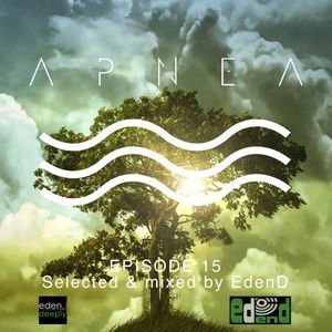 Episode 15 - Selected and mixed by EdenD (eden.deeply)