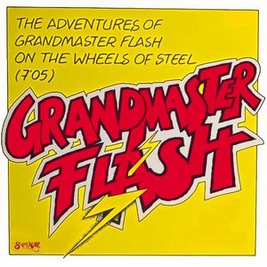 Grandmaster Flash & The Furious Five - The Adventures Of Grandmaster Flash On The Wheels Of Steel