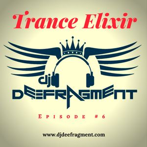 Trance Elixir - Episode #6