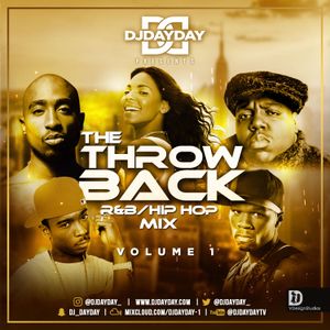 @DJDAYDAY_ / The Throwback Mix Vol. 1  [R&B/Hip Hop]