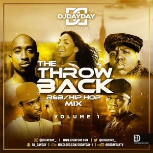 @DJDAYDAY_ / The Throwback Mix Vol. 1 [R&B/Hip Hop] by DJDAYDAY_ | Mixcloud