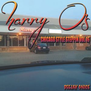 HARRY O's ( CHICAGO STYLE STEPPING VOL 16 )