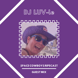 DJ LUV-le RIPEcast Guest Mix