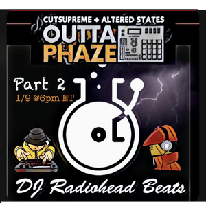 #106 OUTTA PHAZE FEAT DJ RADIO HEAD PART 2