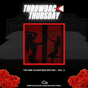 #ThrowbackThursday - The Valentines R&B Edition - Vol. 6
