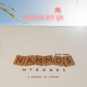 Nammos Mykonos 2022 - Tribute Mix