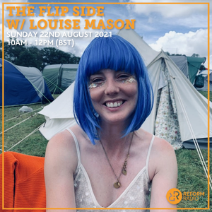 The Flip Side w/ Louise Mason 22nd August 2021