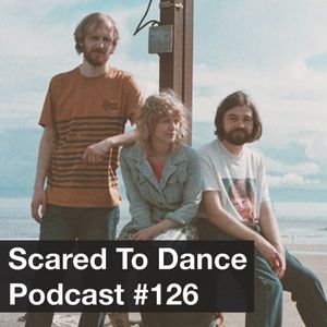 Scared To Dance Podcast #126