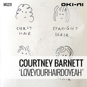 LOVEYOURHAIRDOYEAH by Courtney Barnett