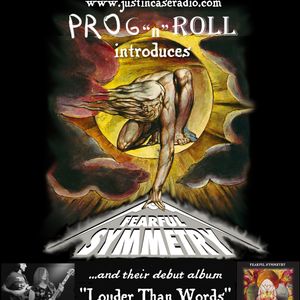 PROG n ROLL Presents: Louder than Words by FEARFUL SYMMETRY (6/10/2019) Show #269.