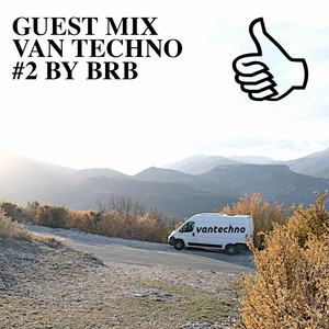 GUEST MIX VAN TECHNO #2 BY BRB