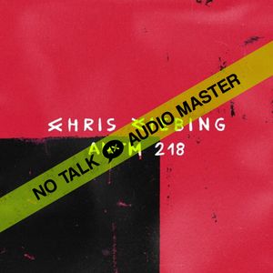 No Talk Audio Master - AMFM | 218 | Space / Miami - March 2019 by Chris Liebing- Part 2/3