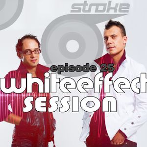 Stroke 69 - Whiteeffect Session - ep 25