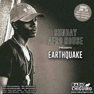 Sunday Afro House #022 - Earthquake