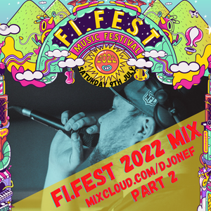 Fi.Fest Music Festival 2022 Mix Part 2 - Saturday 9th July 2022 - www.fifest.co.uk