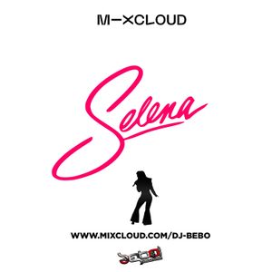 Selena Mix Dj Bebo By Djbebo Mixcloud