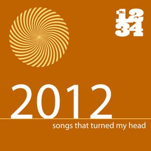 2012: Songs That Turned My Head