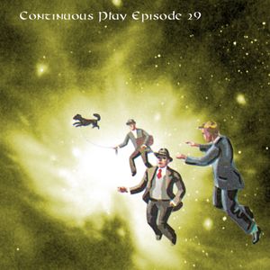Continuous Play Episode 29